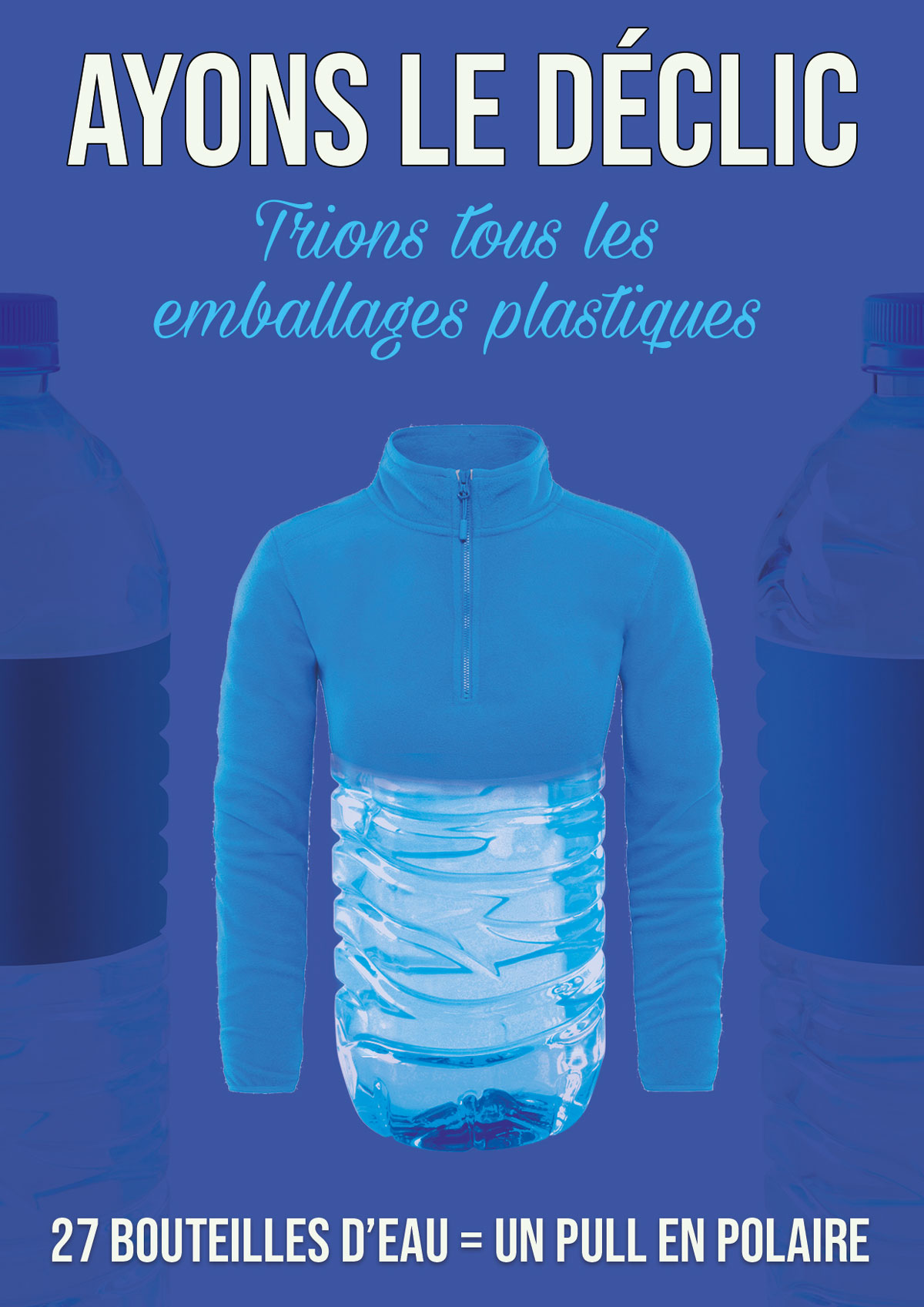 AYONS LE DÉCLIC, TRIONS TOUS LES EMBALLAGES EN PLASTIQUE !